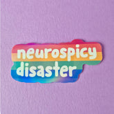 Neurospicy Disaster Holographic Sticker